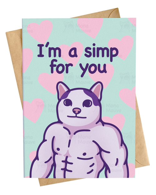 I'm a Simp for You | Meme Anniversary Card