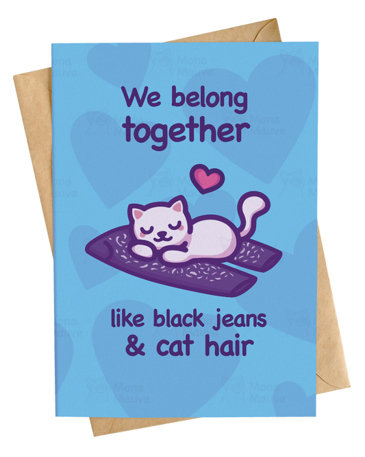 We Belong Together | Funny Cat Anniversary Card