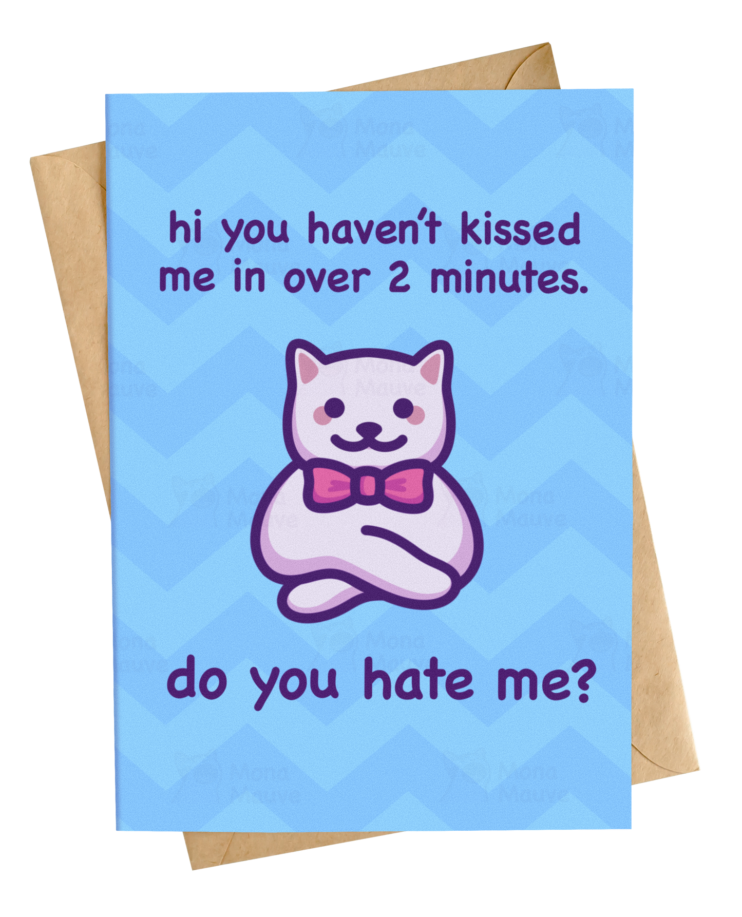 You Haven't Kissed Me in 2 Minutes | Love Card