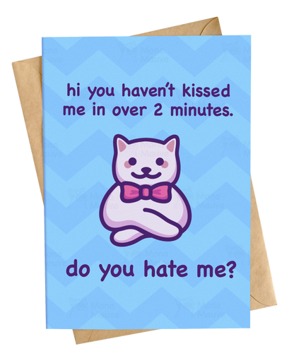 You Haven't Kissed Me in 2 Minutes | Love Card