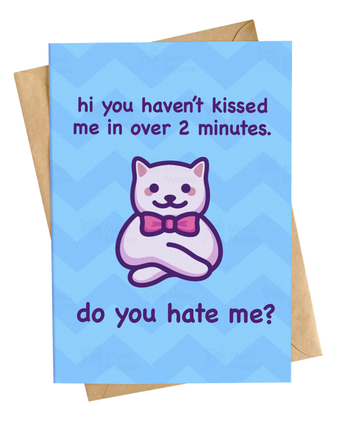 You Haven't Kissed Me in 2 Minutes | Love Card