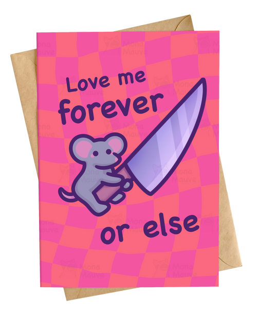 Love Me Forever Or Else | Funny Mouse Anniversary Card